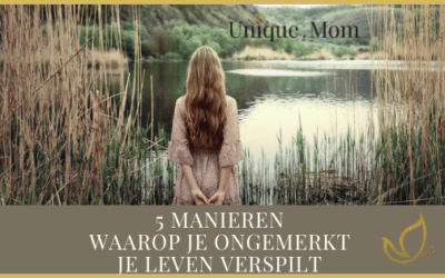 5 manieren waarop je ongemerkt je leven verspilt
